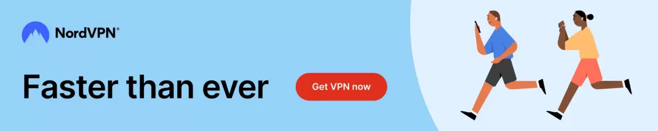 NordVPN Faster than ever