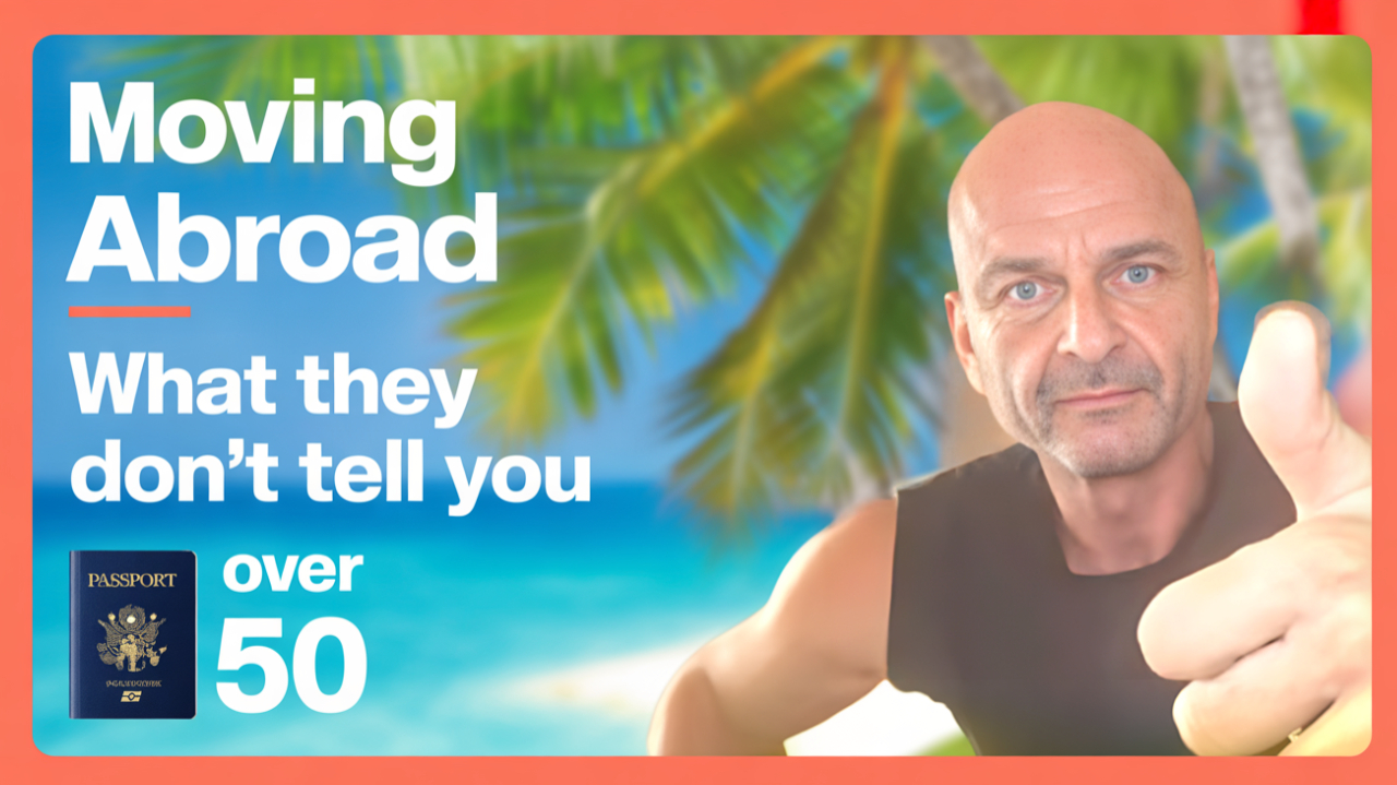 Moving Abroad Truths Over 50