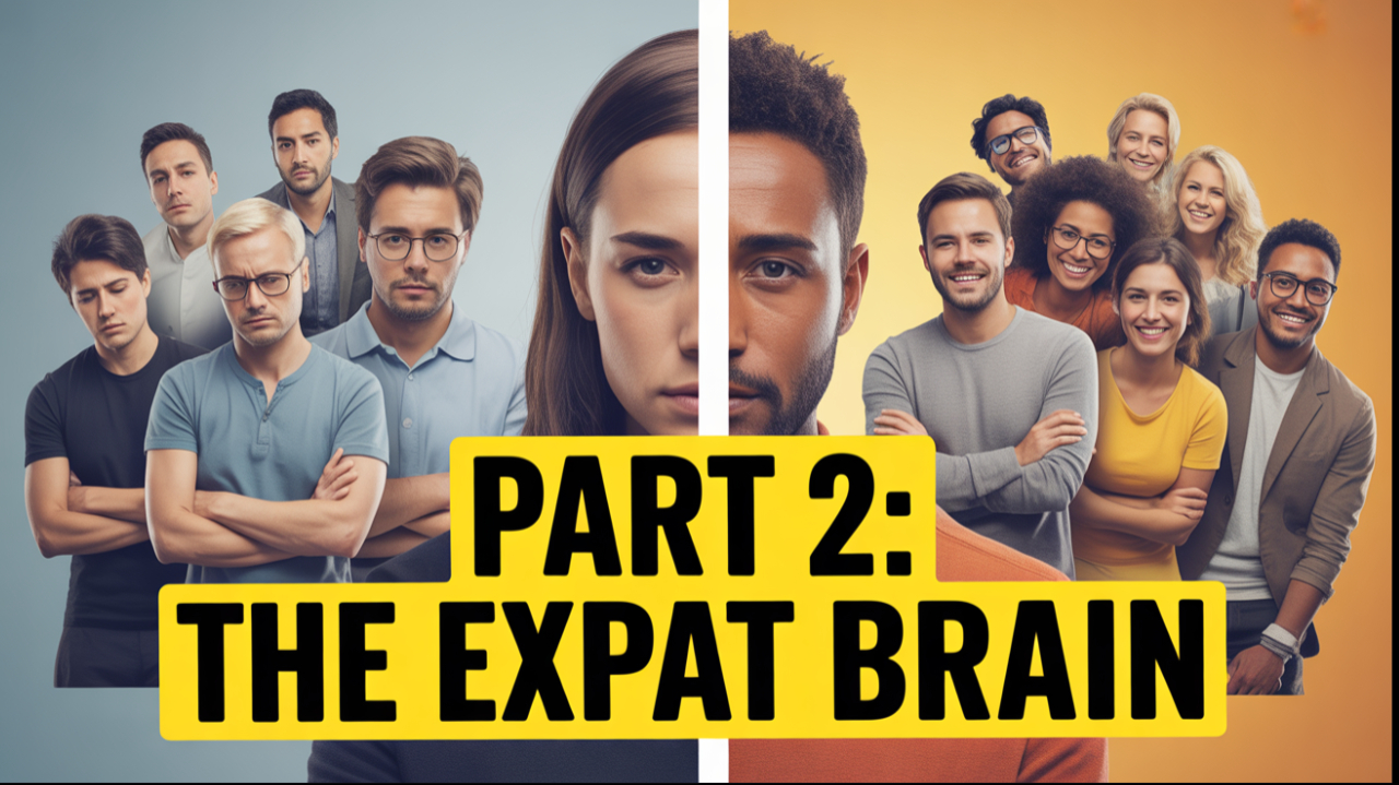 Part 2 The Expat Brain 4996c194 2f43 49eb 9669 e854c9a7baa3