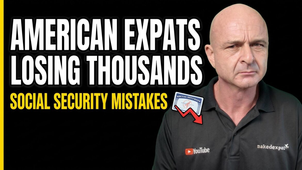 Social Security Abroad: 5 Costly Mistakes American Expats Need to Avoid