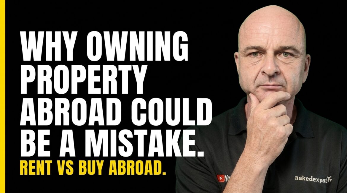 Why Renting Abroad May Be the Smarter Choice for Expats